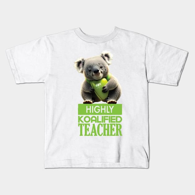 Just a Highly Koalified Teacher Koala Kids T-Shirt by Dmytro